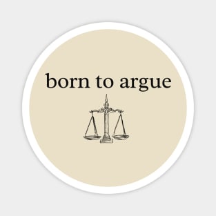 Funny Lawyer - Born To Argue Magnet